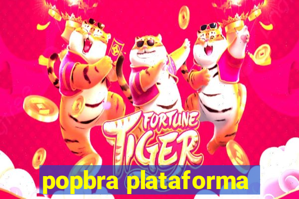 popbra plataforma